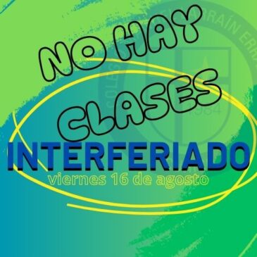 INTERFERIADO VIERNES 16 DE AGOSTO